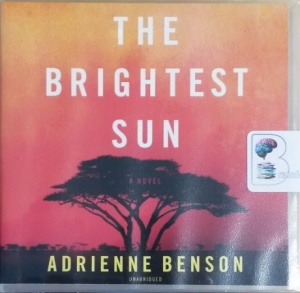 The Brightest Sun written by Adrienne Benson performed by Rachel Fulginiti on CD (Unabridged)